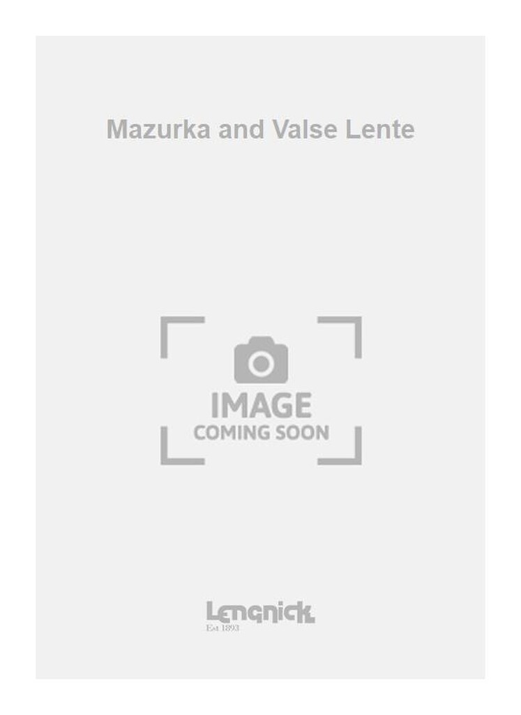 Mazurka and Valse Lente